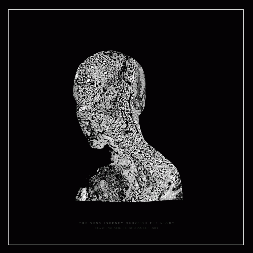 The Suns Journey Through The Night : Crawling Nebula of Dismal Light (Single)